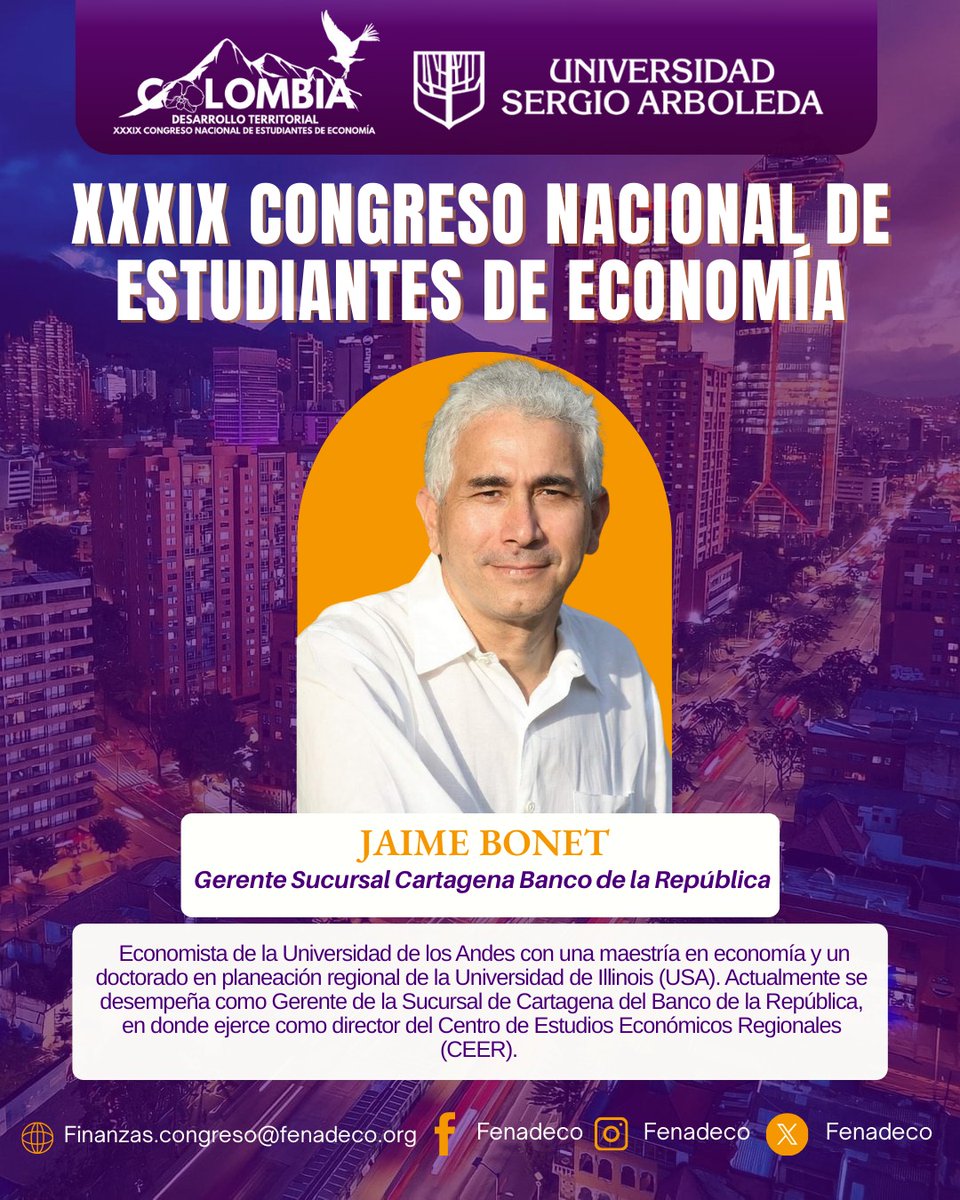 📢✨ Nos complace anunciar la participación de Jaime Bonet, Gerente de la Sucursal de Cartagena del Banco de la República y director del Centro de Estudios Económicos Regionales (CEER), en el Congreso Nacional de Estudiantes de Economía 2025.