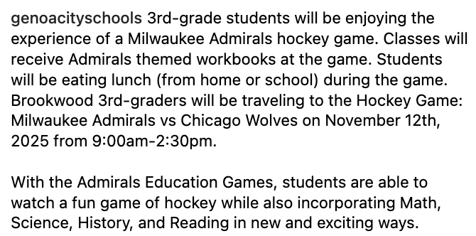 3rd-graders will be enjoying the experience of a hockey game traveling to: Milwaukee Admirals vs Chicago Wolves on 11/12/25-9:00am-2:30pm.

W/Admirals Education Games,students are able to watch a fun game of hockey while also incorporating Math, Science, History&amp;Reading.