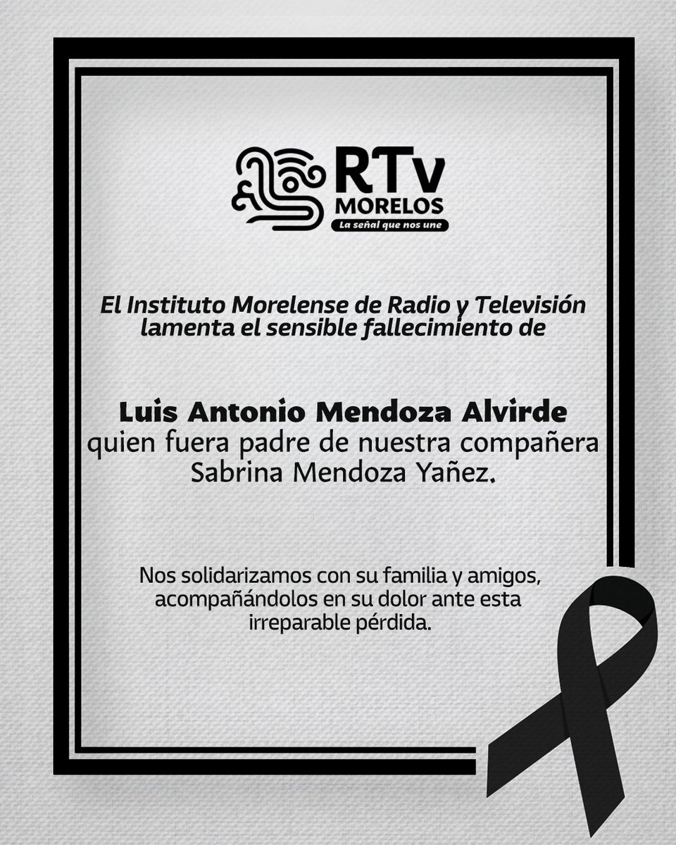 En RTV Morelos lamentamos el fallecimiento de Luis Antonio Mendoza Alvirde, padre de nuestra compañera Sabrina Mendoza Yáñez

Nos unimos a su dolor y enviamos nuestras condolencias a su familia.