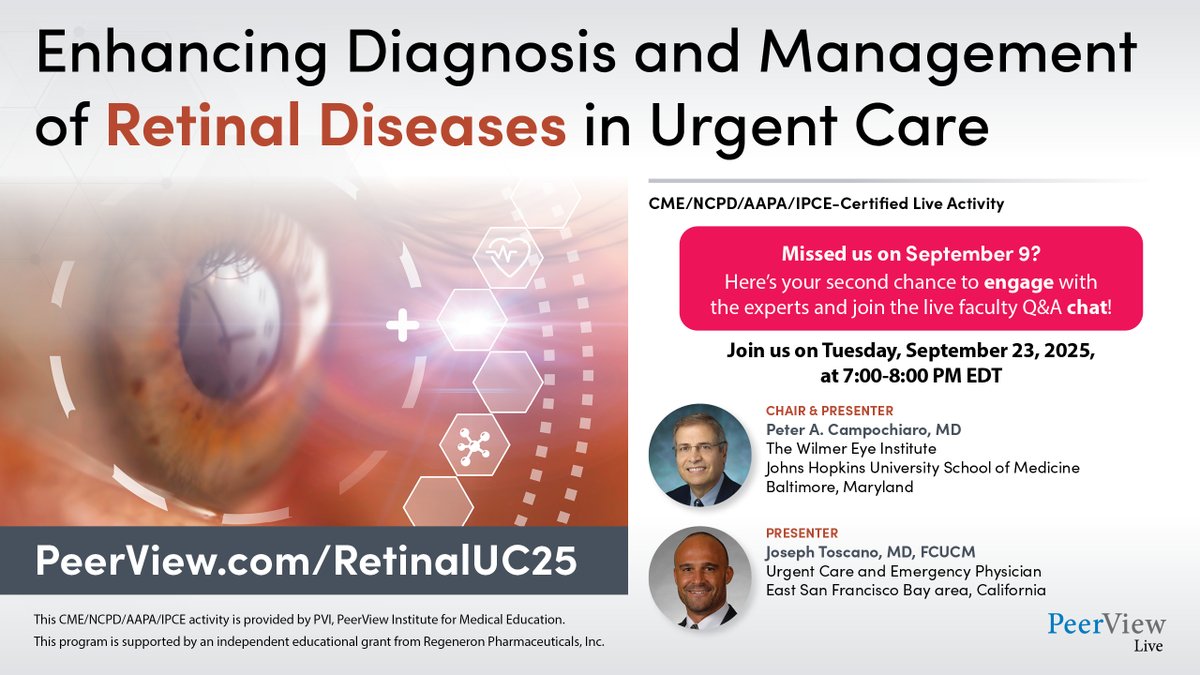 PeerView's tweet image. Diagnosis and Management of #RetinalDiseases in #UrgentCare: Boost your skills in identifying retinal emergencies. Second chance for live chat Q&amp;amp;A w/ Peter A. Campochiaro, MD, &amp;amp; Joseph Toscano, MD, FCUCM! 9/23 at 7:00 PM EDT. bit.ly/RetinalUC25T #CME #ophthalmology