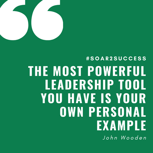The most powerful leadership tool you have is your own personal example. - John Wooden #Leadership #Pilotspeaker #Soar2Success