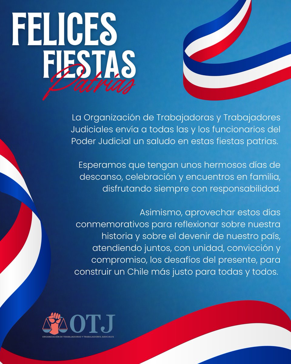 La Organización de Trabajadoras y Trabajadores Judiciales envía a todas las y los funcionarios del Poder Judicial un saludo en estas fiestas patrias. #FiestasPatrias #18Septiembre #Chile