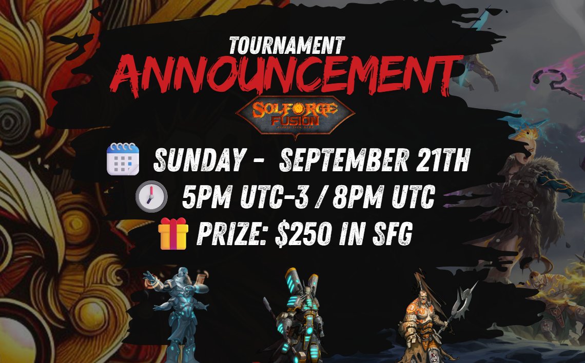 🏆 TOURNAMENT ALERT 🏆

The action doesn’t stop at Legacy!
We’re thrilled to announce our first <a href="/SolforgeFusion/">SolForge Fusion</a>  tournament
And also a gamenight happening at the same time as the tournament 🎉

📅 Date: Sunday September 21
⏰ Time: 5PM (UTC-3)  / 8PM UTC
💰 Prize: Over $250 USDC