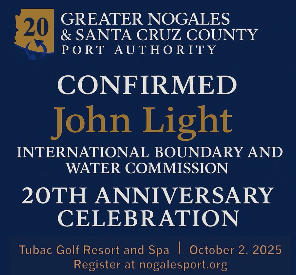 CONFIRMED: John Light will join us for the 20th Anniversary of the Greater Nogales &amp; Santa Cruz County Port Authority.

Oct 2, 2025 – Tubac Golf Resort &amp; Spa
Register: nogalesport.org
#Nogales #SantaCruzCounty #Trade #Border #PortAuthority