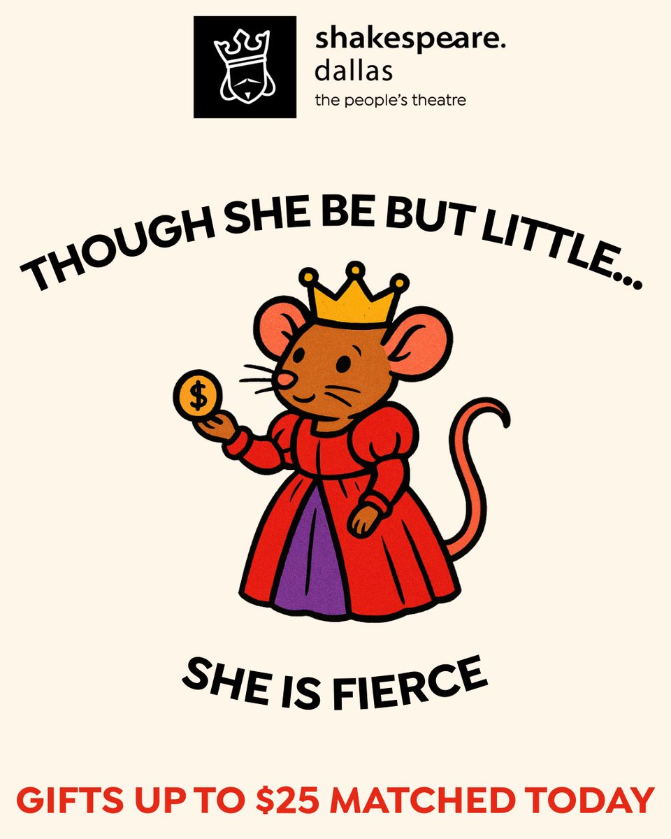 shakespearedal's tweet photo. Though she be but little, she is fierce. 💫 Small gifts roar this #NTxGivingDay—our Board is matching all donations under $25 up to $3,000! Double your impact 🎭 👉 https://t.co/8RaHMYt8Y4
#NTGD #ShakespeareDallas https://t.co/60RIVNAZEJ