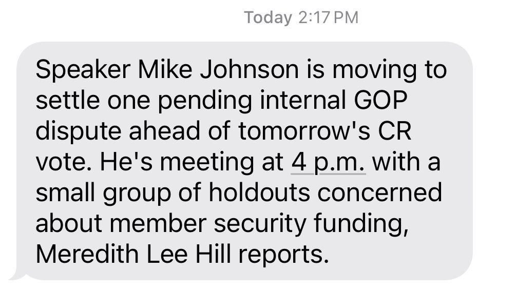 Speaker Mike Johnson is meeting shortly with a group of CR holdouts worried about member security $, as <a href="/politico/">POLITICO</a> scooped earlier
