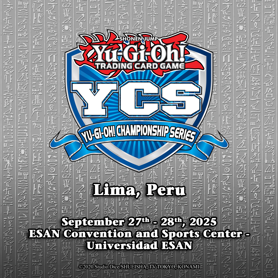 YCS Lima, Peru registered Duelists: You are REQUIRED to check in at the venue on Sept 26 between 3PM-6:30PM PET.