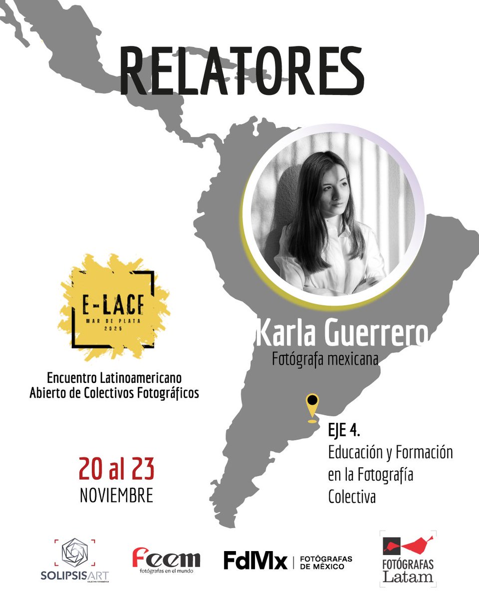 📣 Relatora #ELACF2025 

Eje 4. Educación y Formación en Fotografía Colectiva
Karla Guerrero [@karlaguerrerophoto], fotógrafa, gestora cultural y curadora mexicana.

📅 20–23 nov | Mar del Plata

#FotografíaLatinoamericana #EncuentroDeColectivos #EducaciónFotográfica