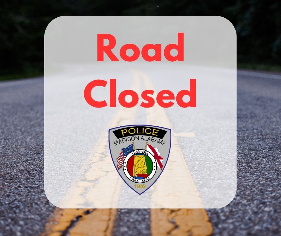 Starting at 5:00pm-6:30pm County Line Road will be closed from Brownsferry Road to Mill Road for the James Clemens Home Coming Parade.  Please seek an alternate route.