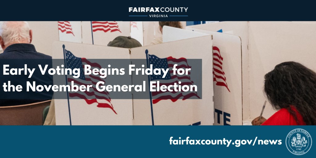 Early Voting Begins Friday for the November General Election

In-person early voting begins Friday, Sept. 19, at the Fairfax County Government Center, Mount Vernon and North County locations.

Details: bit.ly/46b8aOw