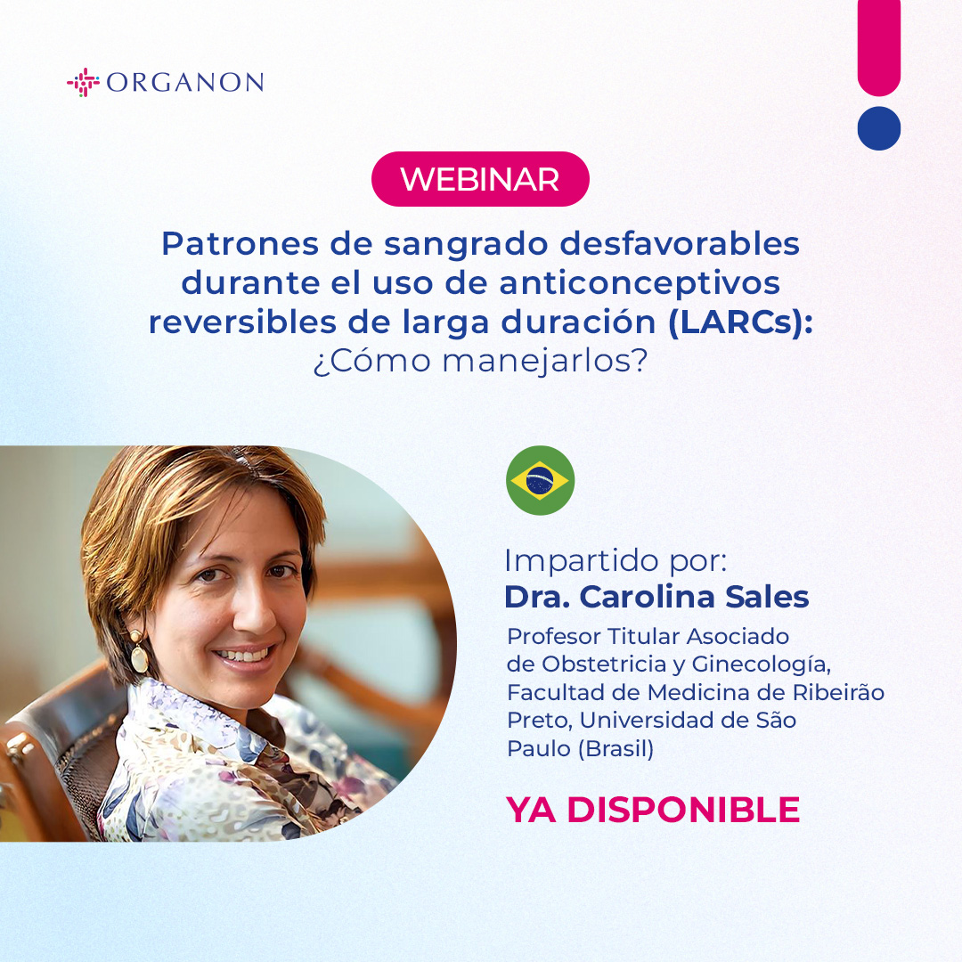 “Patrones de sangrado desfavorables con LARCs: ¿cómo manejarlos?”
Una charla con la Dra. Carolina Sales que te permitirá orientar y ayudar a tus pacientes.

Estamos comprometidos con la educación médica continua. Actualiza tus conocimientos aquí
organonpro.com/es-co/organon-…