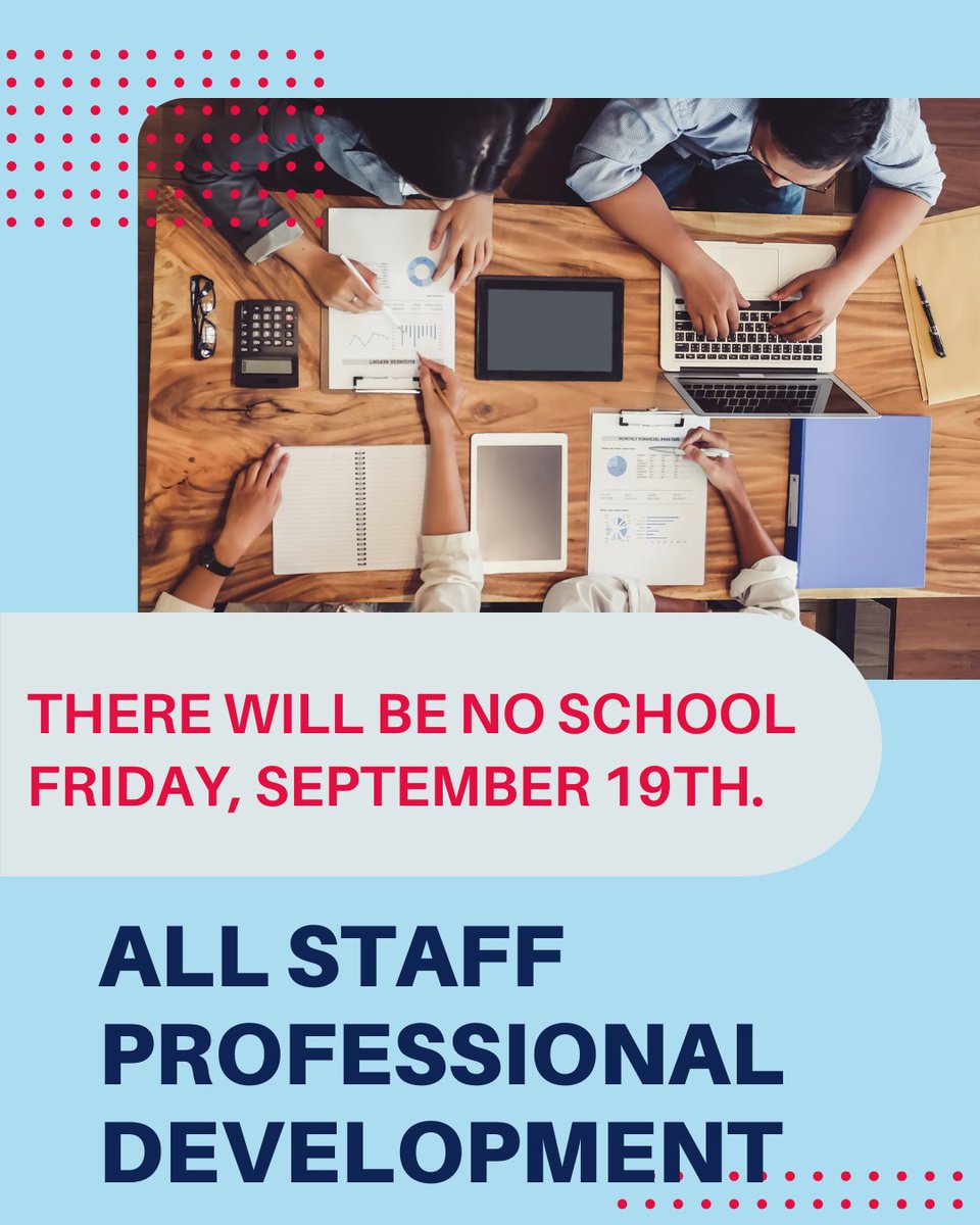 Reminder: There will be no school for students on Friday, September 19th due to a staff professional development day. Classes will resume on Monday, September 22nd.