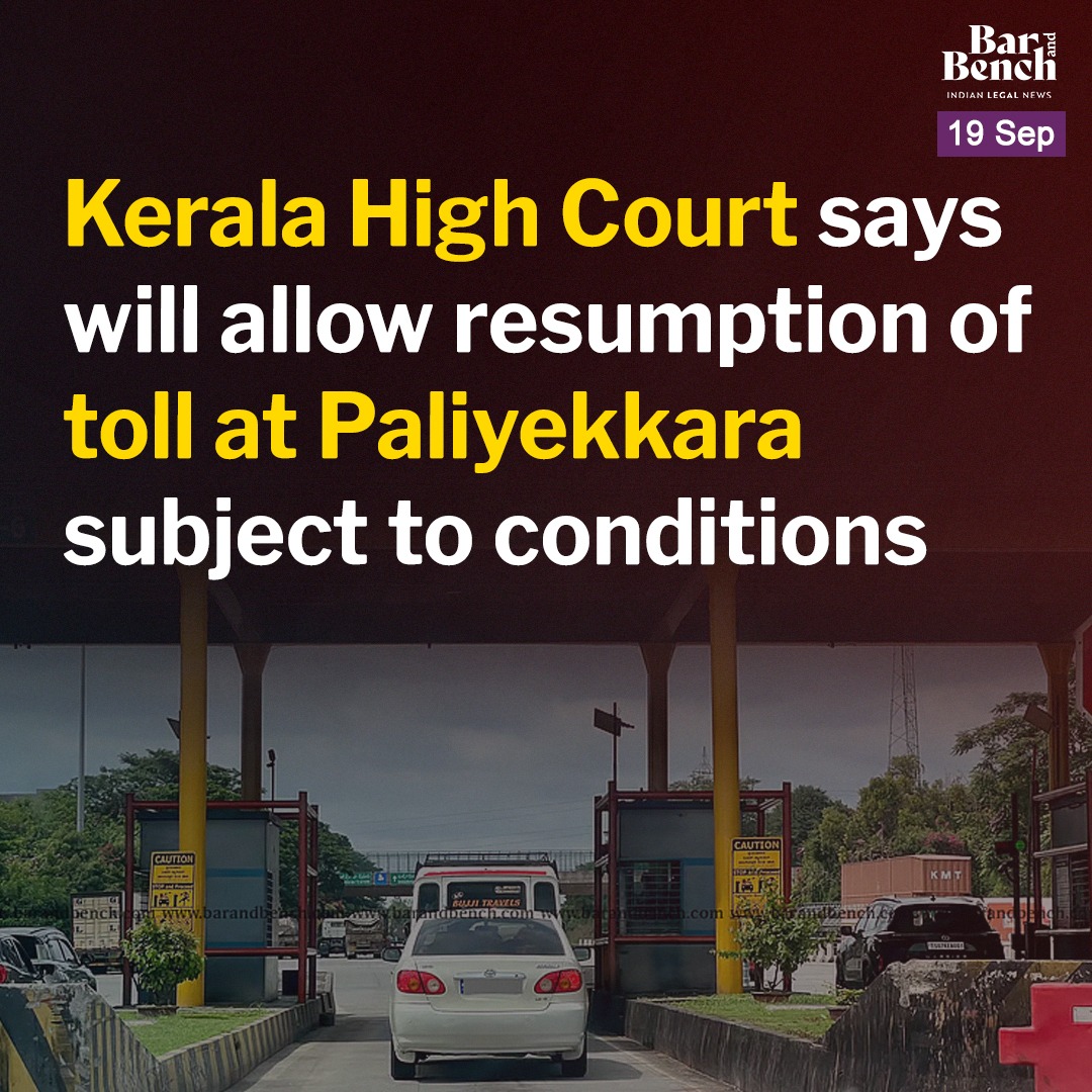 barandbench's tweet image. Kerala High Court on Sept 19 said that it would soon lift the stay it had imposed on the collection of toll at the Paliyekkara toll plaza along National Highway-544 in view of the poor road conditions and traffic management. 

Read more: barandbench.com/news/kerala-hi… 

#KeralaHighCourt