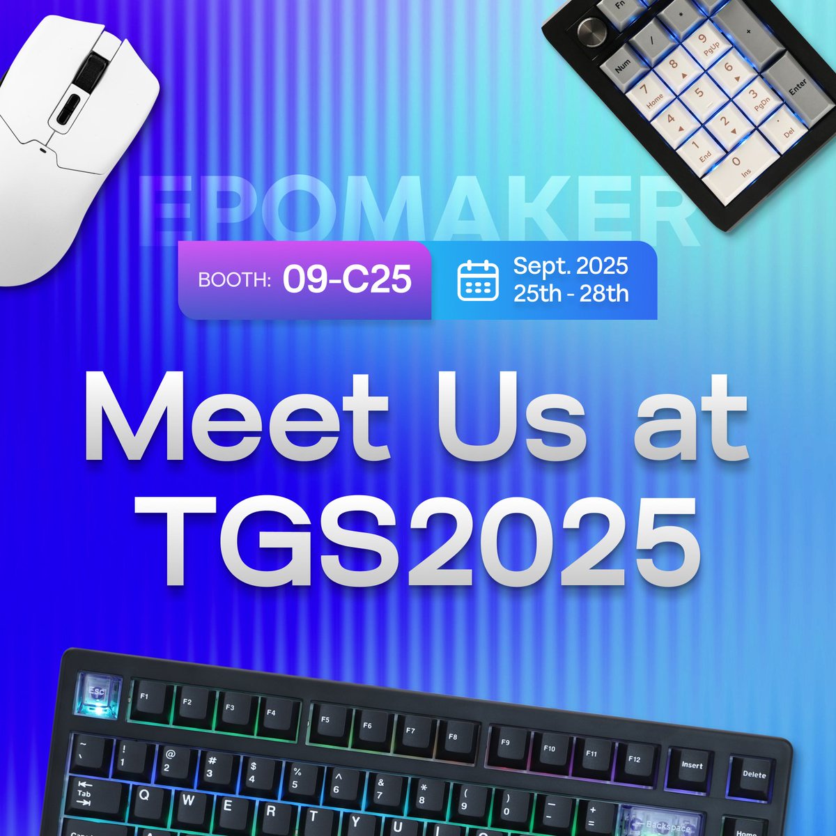 🇯🇵 Next week in Japan!
🎮 EPOMAKER @ TGS2025
📍 Booth: 09-C25
📅 Sept. 25th – 28th, 2025

Come see what Epomaker’s bringing to the game 🎮✨

#Epomaker #TGS2025 #TokyoGameShow #MechanicalKeyboard #GamingSetup #KeyboardLovers #CustomKeyboard #DeskSetup