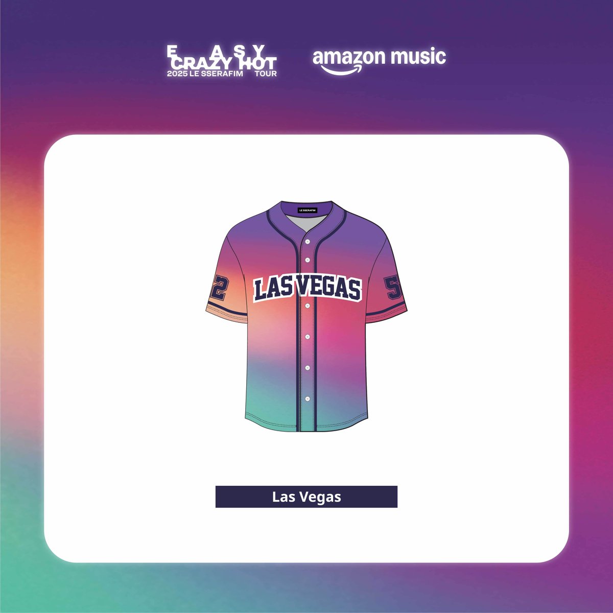 2025 LE SSERAFIM TOUR 'EASY CRAZY HOT' IN NORTH AMERICA (LAS VEGAS