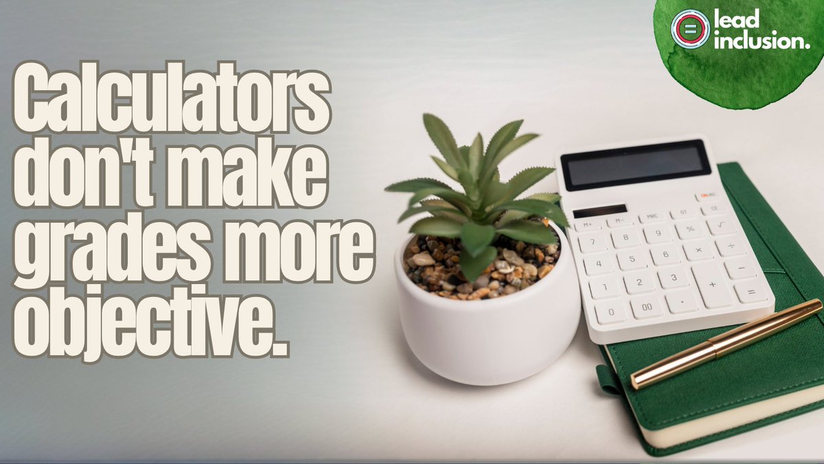 Averaging grades doesn’t make them fairer. And calculators don’t make them objective. #LeadInclusion #Grading #UDL #EduSky #TeacherTwitter