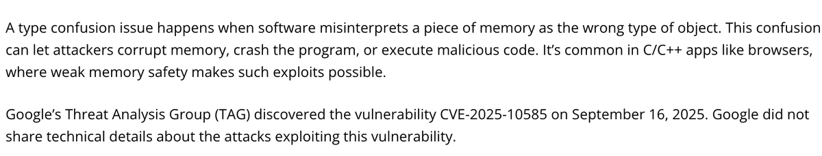 Update your google chromes, chromium based browsers
CVE-2025-10585 - An attacker using type confusion can RCE into your machine