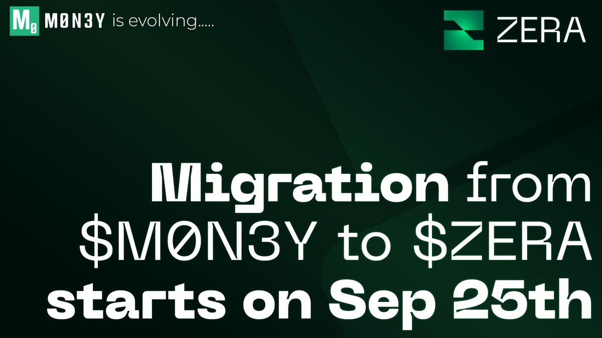 🚨 We finally have a date and time for the #M0N3Y to $ZERA migration!

STARTS: Sept 25 @ 1:00 PM ET (17:00 UTC/19:00 CEST)

You will have 7 days to migrate your tokens as migration ends: Oct 2 @ 1:00 PM ET (17:00 UTC/19:00 CEST)

Good to know &amp; how-to:

✅ 1:1 swap
Your $M0N3Y