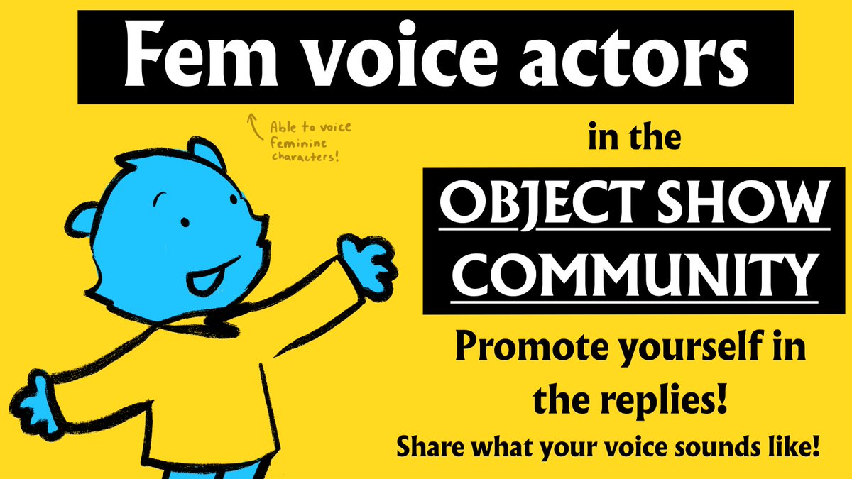 FEM VOICE ACTORS IN THE OBJECT SHOW COMMUNITY!
Want to land more roles?
Promote yourself in the replies!

People have told me “You’re the only female I know” when it comes to casting for characters. That’s not good!!! 
Let‘s get some diversity!
#osctwt #objectshowcommunity #bfdi