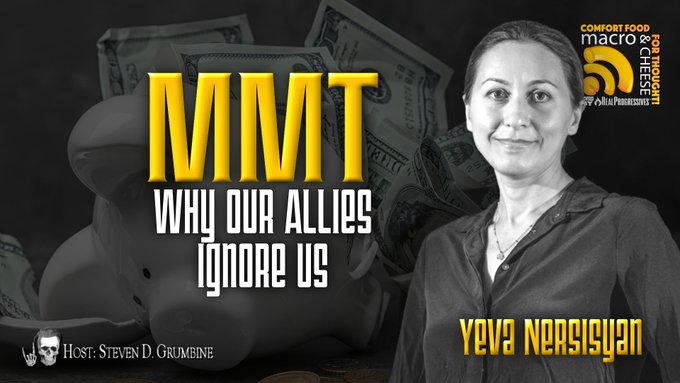 Yeva Nersisyan smiling, wearing a dark top and necklace. Large yellow text reading "MMT" and smaller text reading "Why Our Allies Ignore Us." Images of U.S. dollar bills and a white sculpture of a person. Logos for "Macro n Cheese" and "Real Progressives" in the corners.