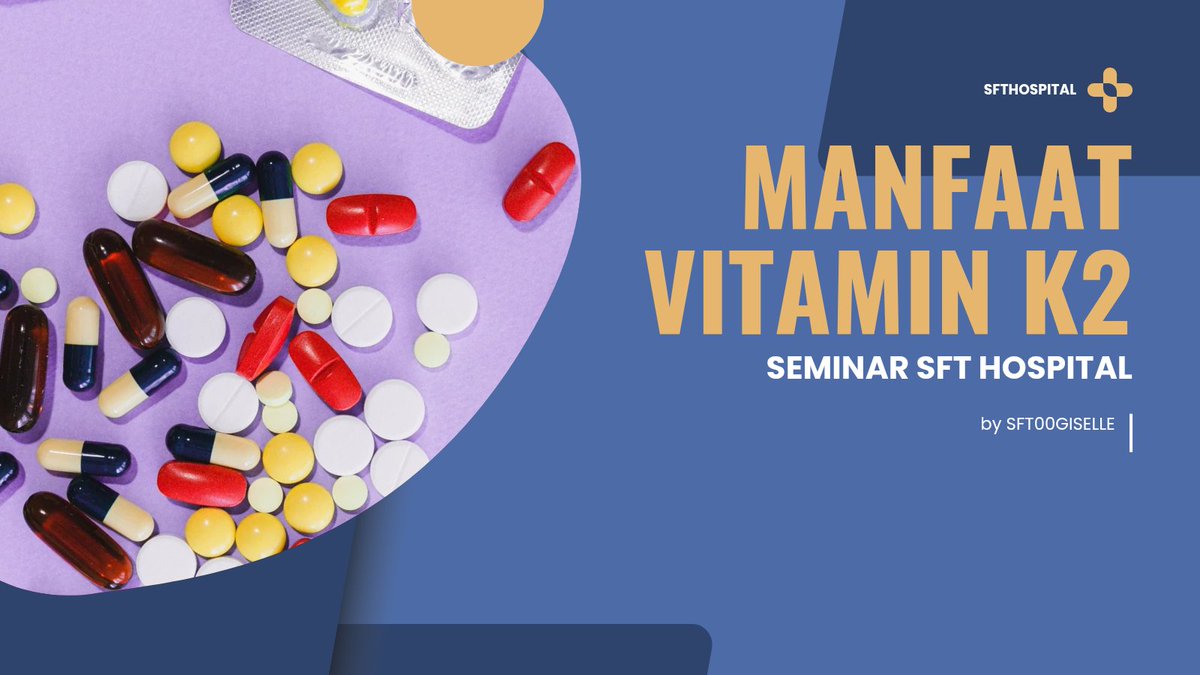 ⠀

MANFAAT VITAMIN K2
By — dr. SFT00GISELLE 
⠀