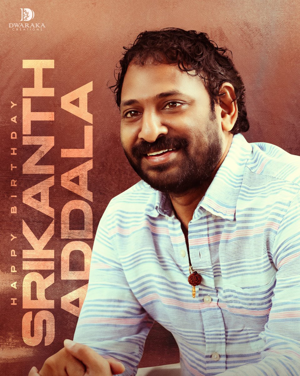 dwarakacreation's tweet image. Happy Birthday to the soulful storyteller, Director Srikanth Addala Garu 🎂✨

Wishing you good health, success &amp;amp; inspiring stories ahead 🎬❤️ 

#HBDSrikanthAddala