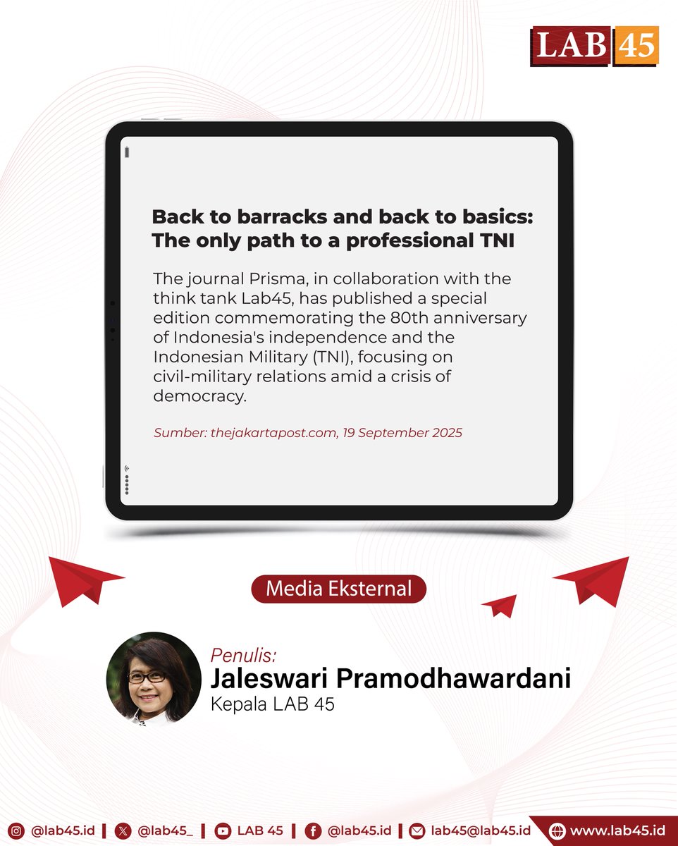 Back to barracks, back to basics: this is not just a slogan, but a strategic ultimatum for the professionalism of the Indonesian Armed Forces (TNI) amid a crisis of democracy and the uncertainties of 21st-century geopolitics. Through its special edition, Prisma and LAB 45 remind