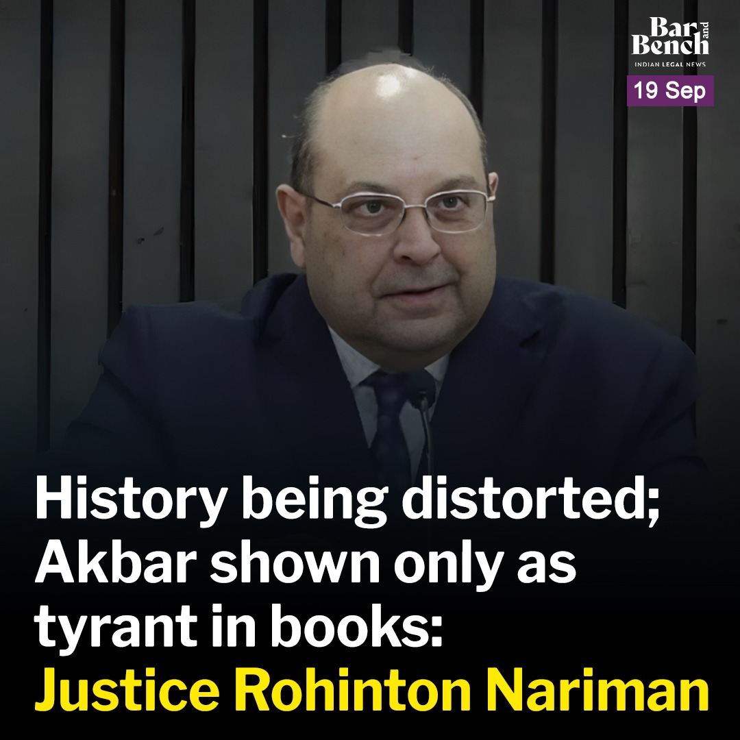 barandbench's tweet image. Former Supreme Court Justice Rohinton Nariman recently criticised the erasure and distortion of history by the ruling dispensation.
He said that "I was flabbergasted to find in a particular book, and a child read it out to me, to find that Akbar is stated to be a person who is a…