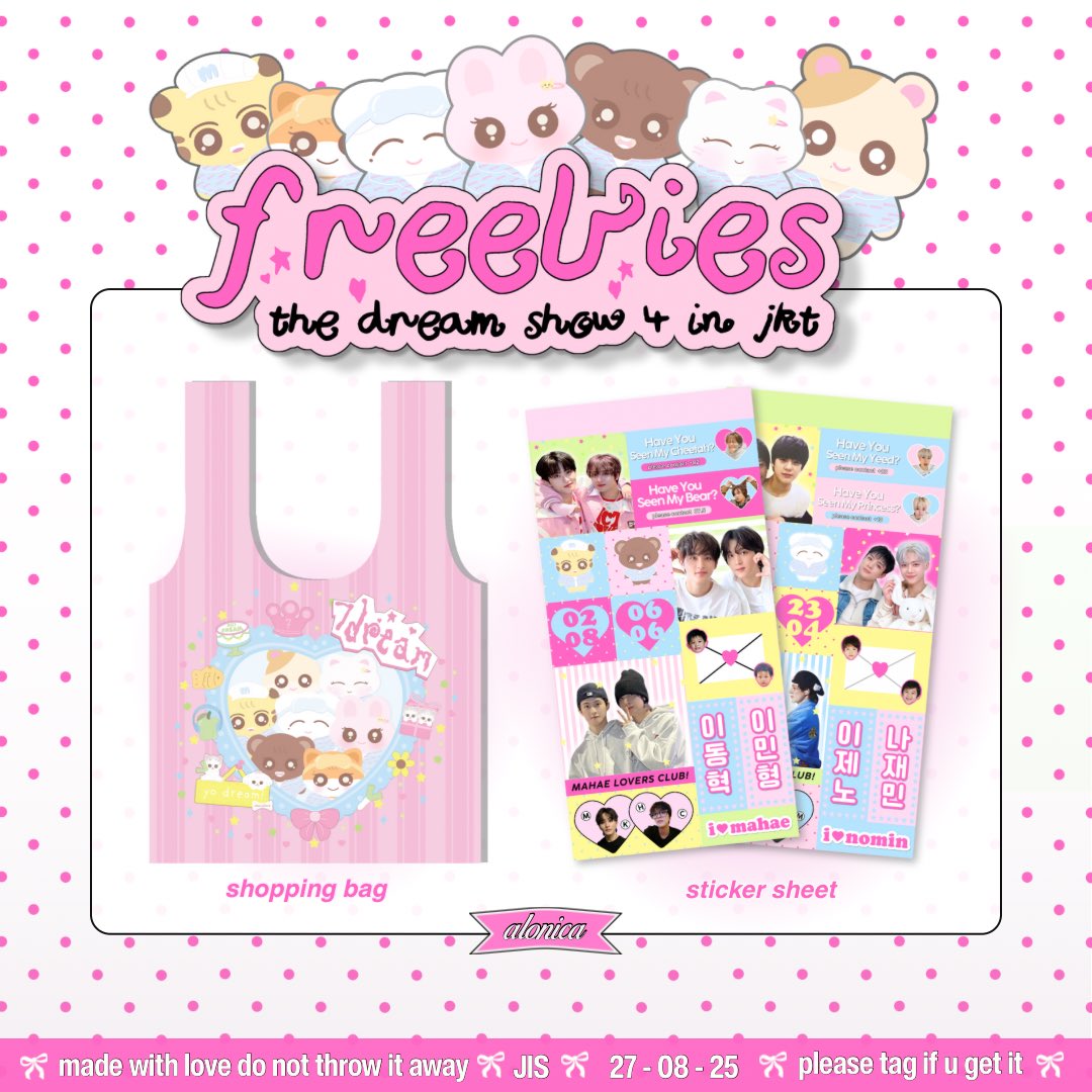 ____AL0NICA's tweet image. ｡‧˚ʚ rt and like are appreciated ɞ˚‧｡⋆

THE DREAMSHOW 4 IN JKT FREEBIES 
by @____AL0NICA

7̶dream folded bag &amp;amp; nomin mahae sticker ૮ ․ ․ ྀིა 
── random limited qty.

🐾 27 Sep 2025
🐾 JIS
🐾 TBA

💌 more details please check poster &amp;lt;3
#TDS4INJKT
#THEDREAMSHOW4_JAKARTA