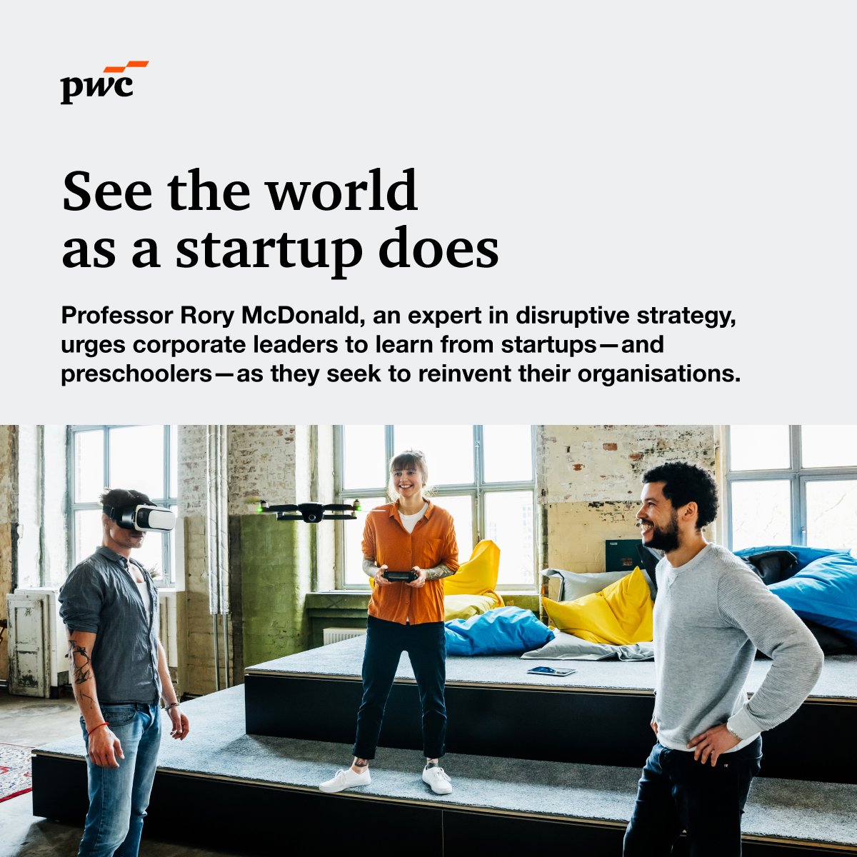 PwC's tweet image. How do you continue to get better at what you already do while reinventing yourself for the future?  

Explore @stratandbiz’s interview with Professor Rory McDonald, where he urges leaders to learn from startups as they seek to #reinvent their organisations:…