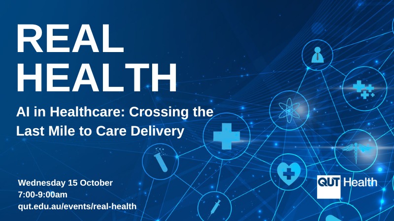 Join me on 15 October at <a href="/QUT/">QUT</a>’s Real Health event on AI in Healthcare: Crossing the Last Mile to Care Delivery. Together with Realene Donovan, <a href="/johanverjans/">Johan Verjans</a> , Amina Tariq, Sundresan Naicker, we will discuss what is happening to overcome challenges in crossing the last mile to