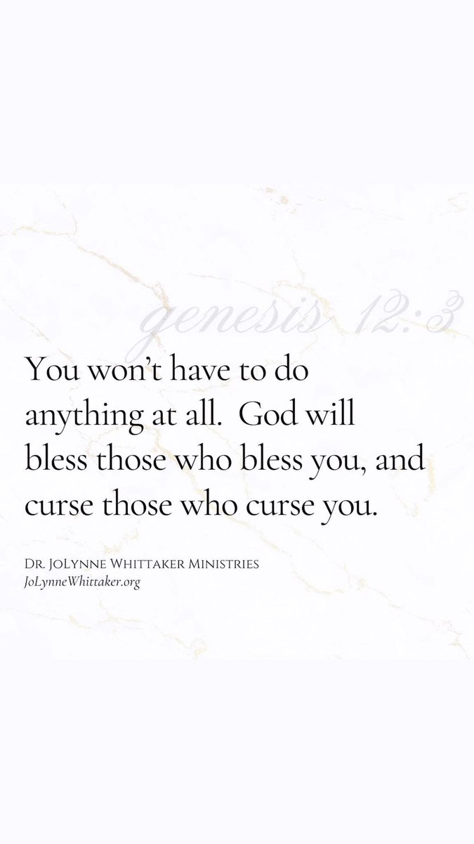 DrJoLynneW's tweet photo. Let God be God.  You won’t have to do anything at all, in your life you will see the Lord bless those who bless you.  And those who curse you?  They are destined to encounter the justice system of the Lord.  

Yes, the Lord will bless those who bless you and *DEFEND you* against those who deliberately seek to harm you.  

In the weeks to come, watch how this comes to pass.  Watch how you increase and encounter success… in the presence of your enemies.  You will eat at an abundant banquet prepared by the Lord—they will know God has favored you.  This is the pristine judicial system of our holy GOD.  

Receive and get ready to report back!
In the mighty name of Jesus Christ.

Genesis 12:3
Psalm 23:5-6

#Prophetic Word