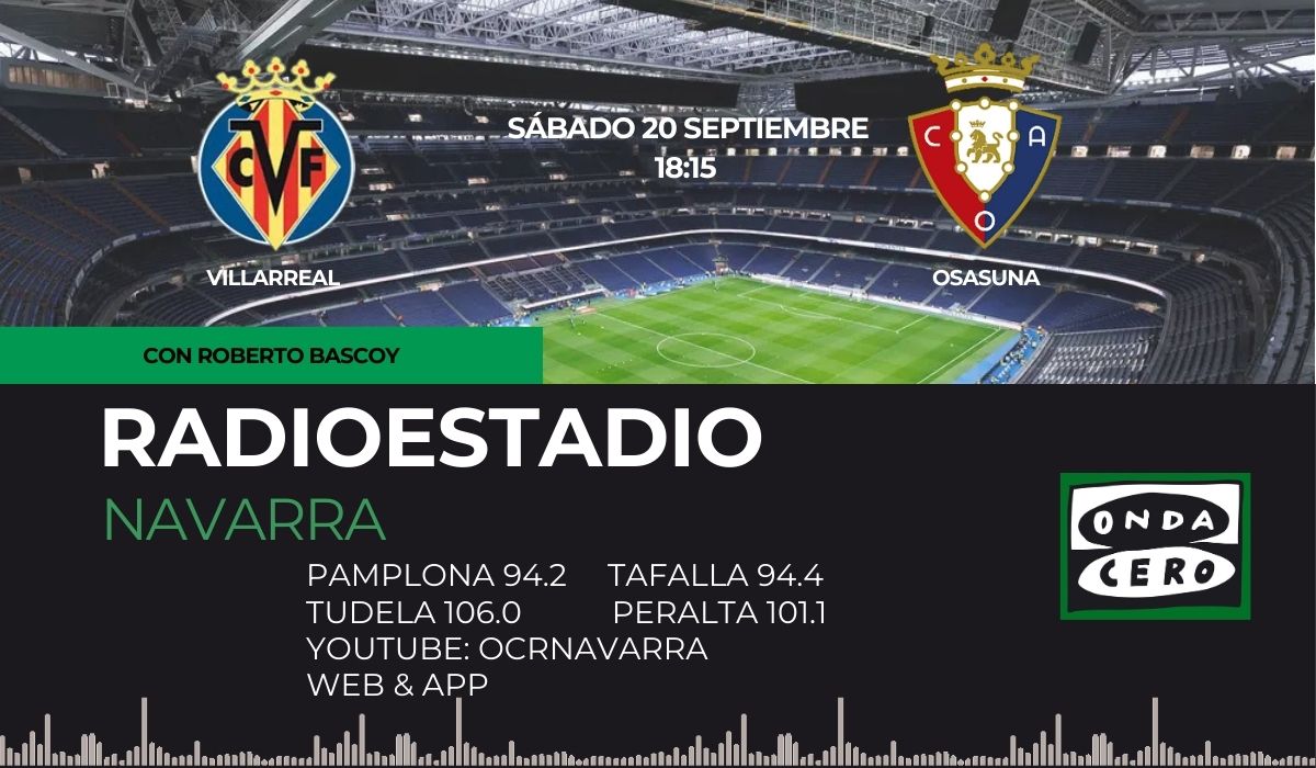 Este sábado a partir de las 18:15 sigue toda la emoción del #VillarrealOsasuna en #RadioestadioNavarra . Con la narración de <a href="/robertobascoy/">Roberto Bascoy</a> y los comentarios de <a href="/fjabrego/">Javier Ábrego</a> <a href="/jaurrietaz/">Jau, JM Jaurrieta</a> y <a href="/lordnapoli/">Iñaki Lorda</a> . En directo: ondacero.es/emisoras/navar…