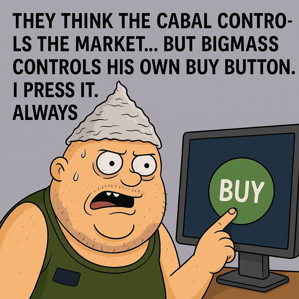 bigmasssol's tweet photo. They think the Cabal controls the market… but BIGMASS controls his own buy button. I press it. Always 

#BIGMASS #ConspiracyCoin #memecoin #degens https://t.co/Ijo36ySqmY