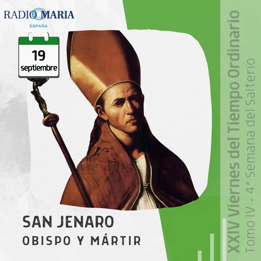 🟢 XXIV Viernes del Tiempo Ordinario

🔆 San Jenaro, obispo y mártir.

📅 Hoy no te pierdas:
🎙 12:30h. Manos tendidas - @caritasespanola.
🎙 21:00h. Se buscan rebeldes - P. Ignacio Amorós.

💻 Consulta la programación completa en nuestra web: radiomaria.es/calendario-de-…

📜 Obispo