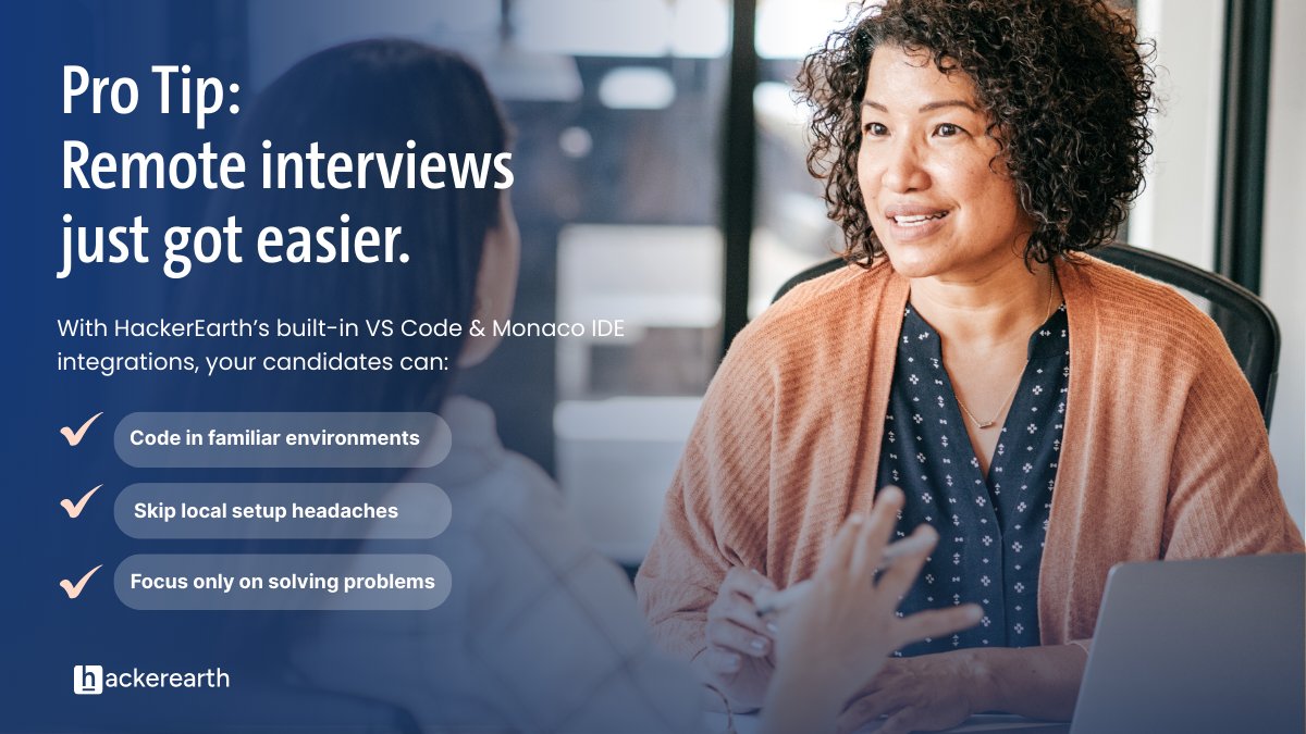 HackerEarth's tweet image. 💡Pro Tip: Remote interviews just got easier.
 Use HackerEarth’s VS Code &amp;amp; Monaco IDE integrations for seamless coding sessions — no setup required! 🚀
 👉hubs.ly/Q03K3Hmy0

 #TechHiring #RemoteInterviews #DeveloperTools #BiasFreeHiring #HackerEarth