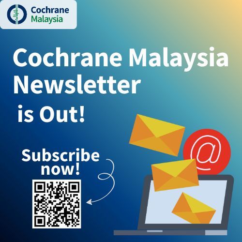 🎉Cochrane Malaysia’s very first quarterly newsletter📨starts next month - October 2025! 
📥Receive our latest Plain Language Summaries and events through your inbox!
✍️Subscribe now: forms.gle/k3xXwUYMAiNcmS…

#CochraneMalaysia