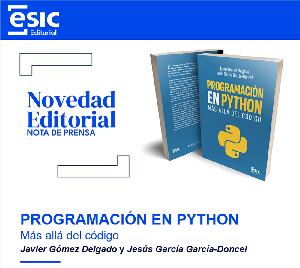 EsicEditorial's tweet image. &quot;PROGRAMACIÓN EN PYTHON&quot;
Más allá del código.
✍️@jagode67 y @Jesgargardon 
#NotaDePrensa📰lc.cx/2gw6Lt
@ESIC_University 
📚esic.edu/editorial/prog…
#Datos #Informatica #Interfaz #Desarrollador #API #Flask #Django #NumPy #Pygame #Programación #POO