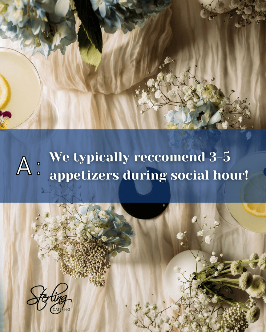 When planning your event, offering 3 to 5 appetizers during the social hour strikes the perfect balance—giving guests a delicious variety without overwhelming the palate. It’s just enough to keep the energy high and taste buds satisfied!