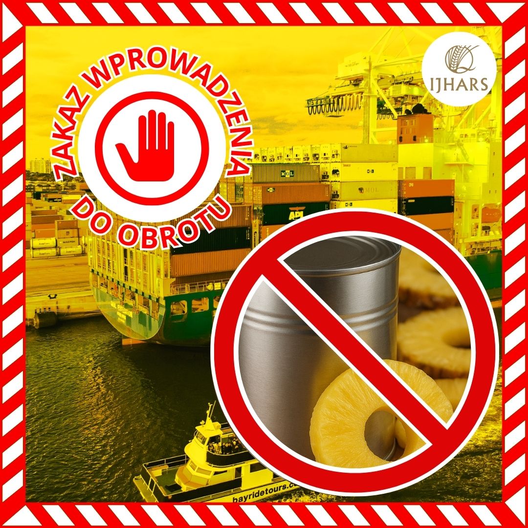 #IJHARS w Szczecinie wydała decyzję o zakazie wprowadzenia do obrotu na teren Polski 4 partii ananasów w puszce o masie 15,8 t, importowanych z Filipin, ze względu na brak oznakowania w języku polskim. 
Decyzji nadano rygor natychmiastowej wykonalności.
 🚫🇵🇱🚢
#BezpiecznaGranica