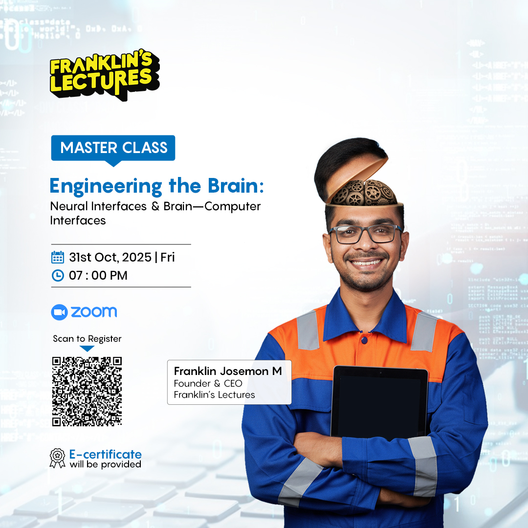 flectoai's tweet image. Master Class Webinar Session by Franklin Josemon
Topic: Engineering the Brain : Neural interfaces and computer interfaces.
🔹👉Registration Link:bit.ly/4mp84rk
#franklinslectures #engineeringconcepts #computerinterfaces #futuretechevents2025 #neuralinterfaces