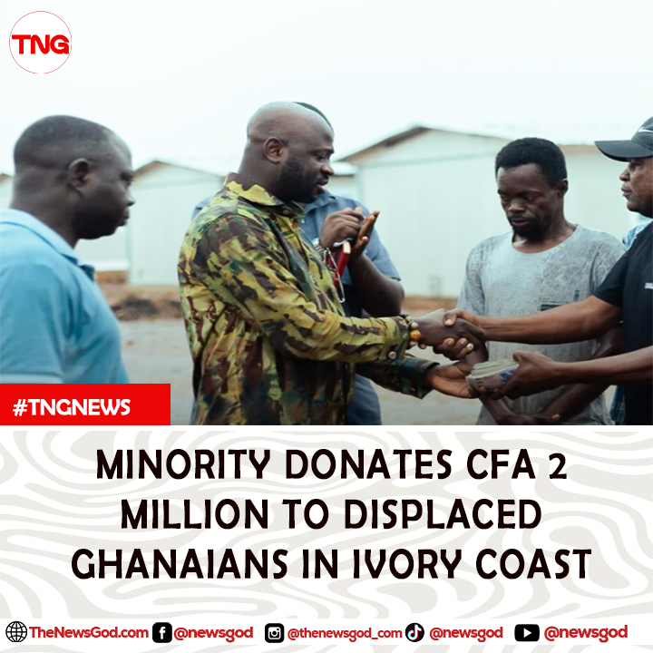 TheNewsGodtweet's tweet photo. The Minority in Parliament has donated CFA 2 million to support Ghanaians displaced in Ivory Coast. 

#TNGNews #GhanaTheNewsGod #TNGnews #TNGexplore #IvoryCoast #MinorityCares #DiasporaSupport #GhanaAbroad https://t.co/TZ0yYyZDS6