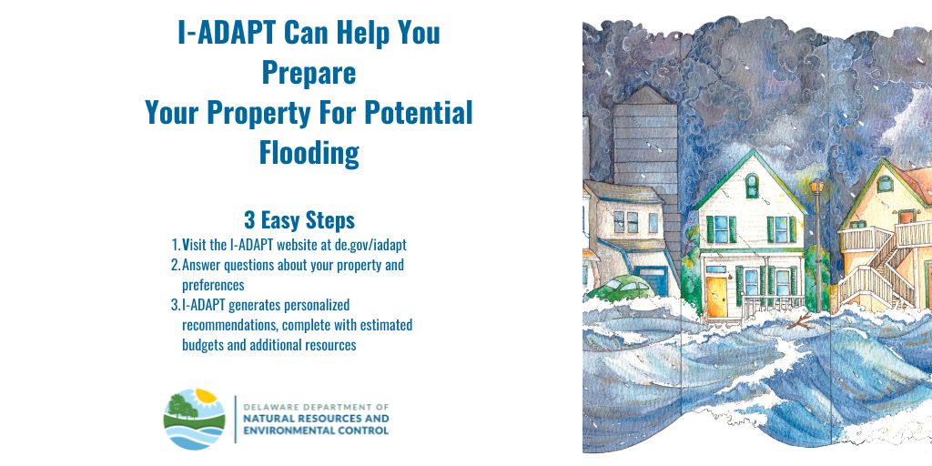 DNREC’s new online Individual Adaptation Decision And Planning Tool (I-ADAPT) can help you prepare your property for potential flooding.