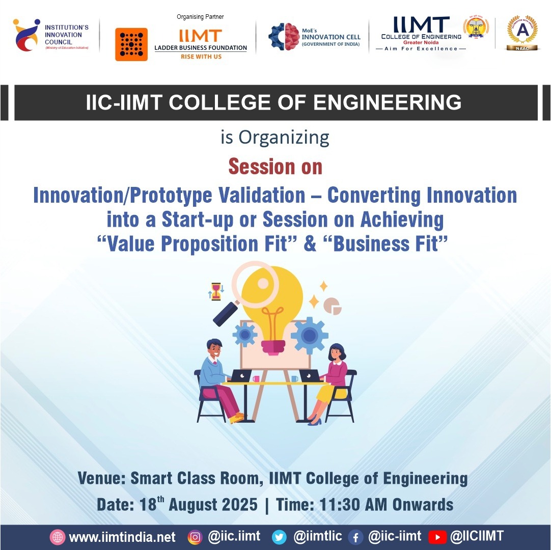 IimtIic's tweet image. IIC IIMT College of Engieering is organizing session on Innovation/Prototype Validation - Converting Innovation into a start - up or session on Achieving &apos; Value Proposition fit&quot; &amp;amp; &quot; Business Fit &quot;