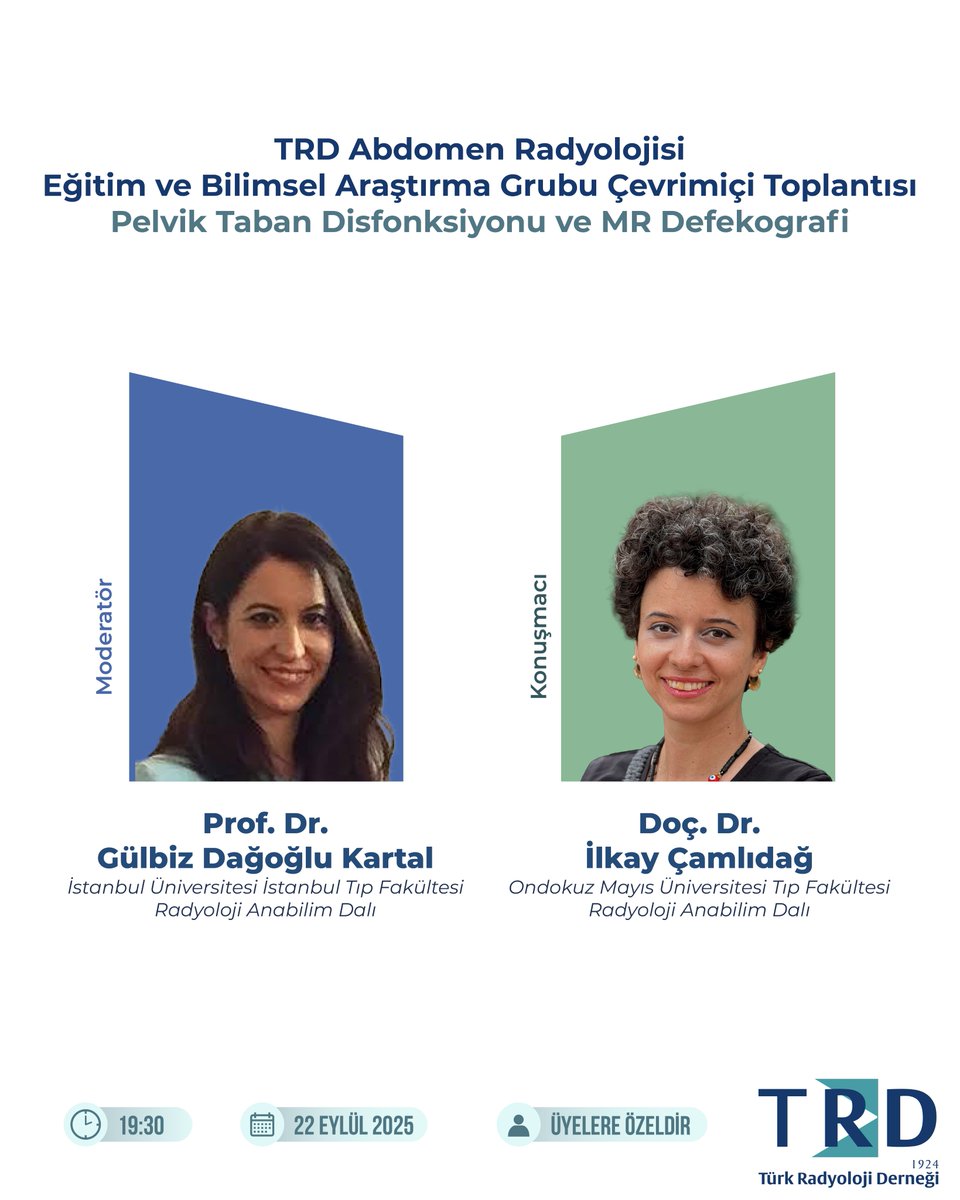 TRD Abdomen Radyolojisi Eğitim ve Bilimsel Araştırma Grubu Çevrimiçi Toplantısı
Pelvik Taban Disfonksiyonu ve MR Defekografi

🗓️ 22 Eylül 2025
🕢 19:30

🎙️ Konuşmacı: Doç. Dr. İlkay Çamlıdağ
🎤 Moderatör: Prof. Dr. Gülbiz Dağoğlu Kartal

👥 Üyelere özeldir