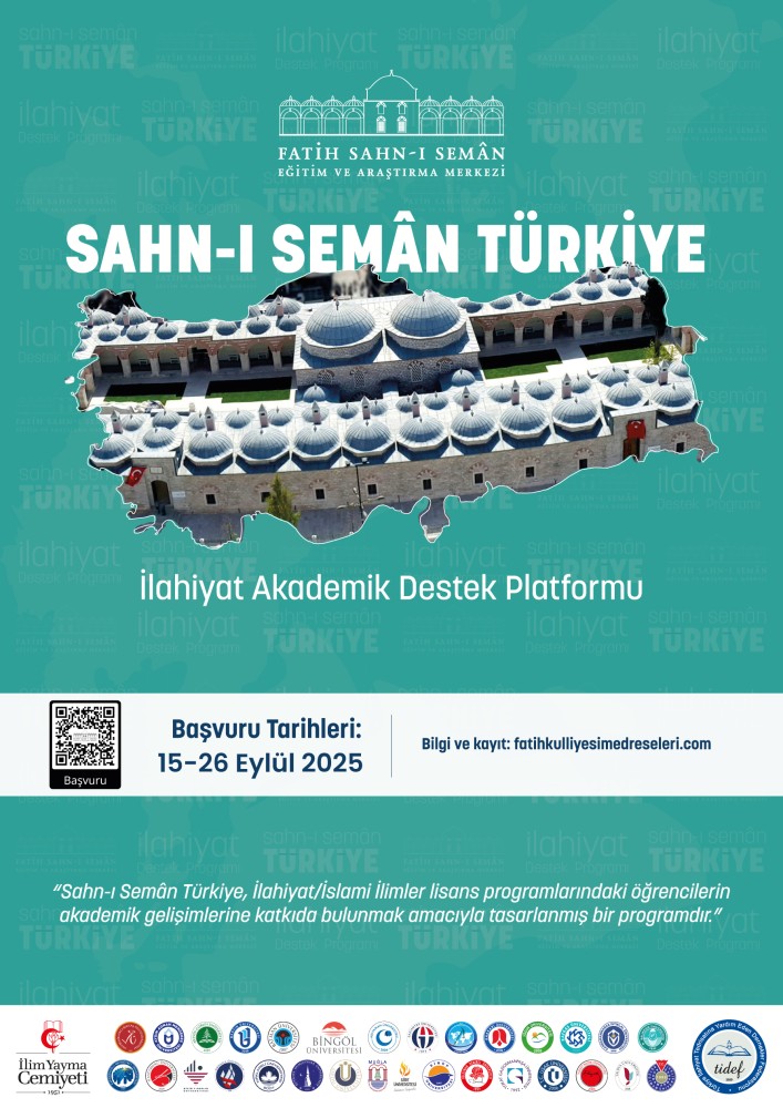 Sahn-ı Semân Türkiye 2025–2026 Dönemi Başvuruları Başladı! 

Fatih Sahn-ı Semân Eğitim ve Araştırma Merkezi'nin, İstanbul dışındaki İlahiyat fakültesi öğrencilerine yönelik akademik destek programı yeni öğrencilerini bekliyor.

• 28 ilde, 30 İlahiyat Fakültesi
• 2 yıllık eğitim