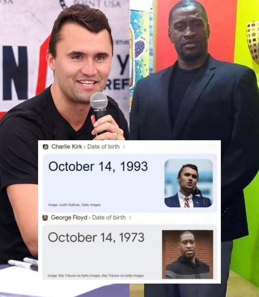 _PrinceCarlton_'s tweet image. People are now noticing that Charlie Kirk and George Floyd share the same birthday—and both have reportedly died from neck injuries. 🕊️ #CharlieKirk #georgefloyd