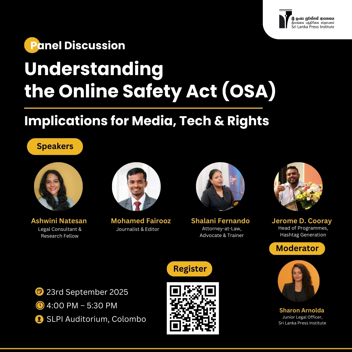 Join Us for an Important Panel Discussion on the Online Safety Act (OSA)!

📌 Register now via QR code on the flyer or using this link: forms.gle/YtuFoBL5wS4FVD…

#SLPI #OSA #PanelDiscussion #MediaFreedom #DigitalRights #OnlineSafety