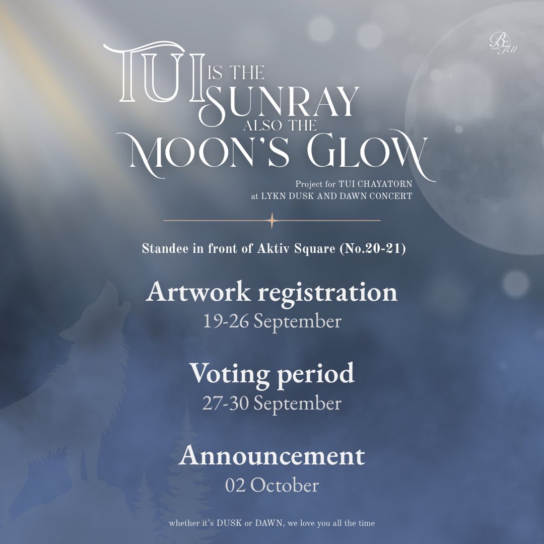 "TUI IS THE SUNRAY ALSO THE MOON'S GLOW",
Project for TUI CHAYATORN at LYKN DUSK AND DAWN CONCERT 
#TuiIstheLightofOurLife 🌙☀️

ในวันที่ 18-19 ตุลาคมนี้ อิมแพคอารีน่ากำลังจะกลายเป็นที่ของหมาป่า!! 🐺 
บีลองขอชวน LYKYOU มาร่วมสร้างผลงานในพื้นที่แห่งความทรงจำให้ตุ้ยกันค่ะ ✨ 

🪧