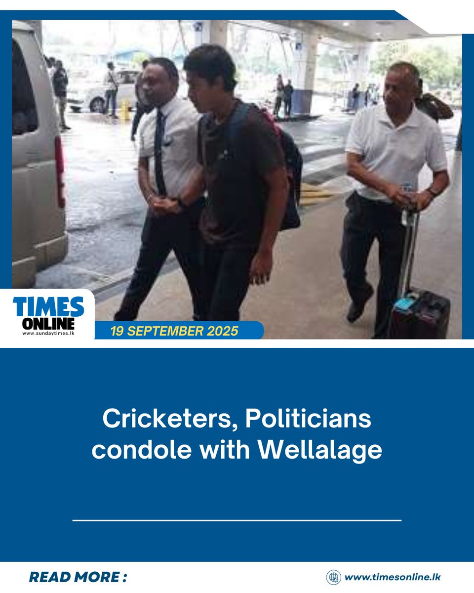 Local and international Cricketers and politicians were among those who have shared condolences with National Cricketer Dunith Wellalage and his family.

Read more of TimesOnline at : sundaytimes.lk/online/